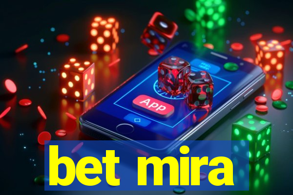 bet mira